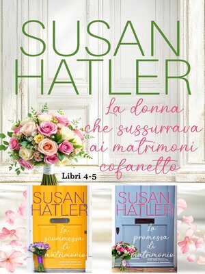 cover image of La donna che sussurrava ai matrimoni (Libri 4-5)